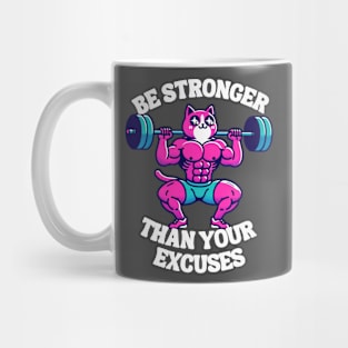 Be stronger than your excuses Mug